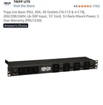Tripp Lite Basic Pdu, 30A, Outlets (16 C13 & C19), 200/208/240V,. Fixed Price $250.00.